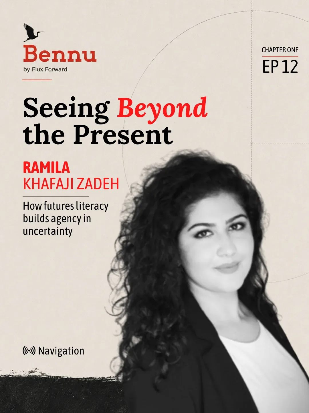 Bennu Chapter One episode cover for Seeing Beyond the Present with Ramila Khafaji Zadeh