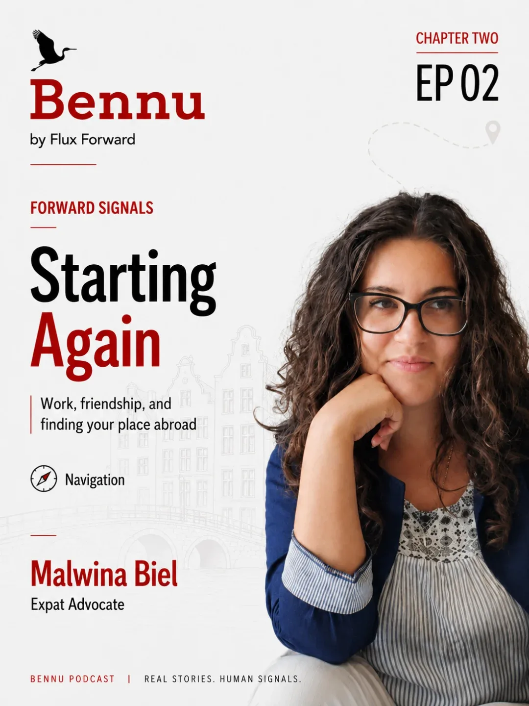 Podcast cover for Bennu Chapter Two Episode 02, Starting Again, about work, friendship, and finding your place abroad.