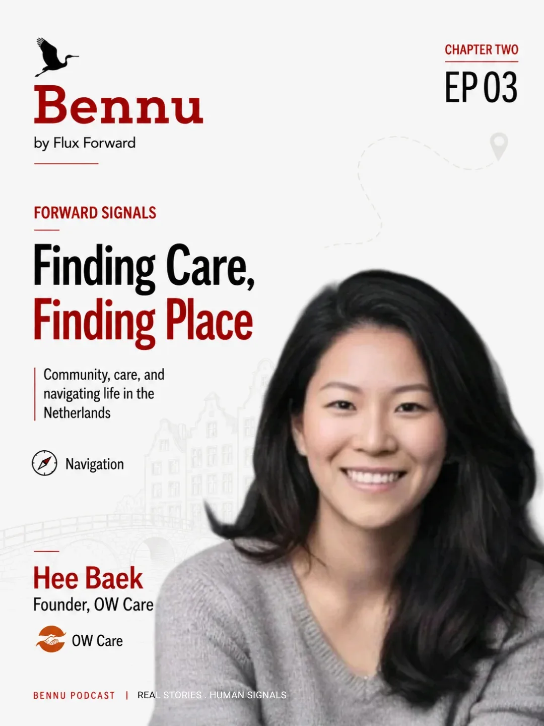 Bennu Chapter Two Episode 3 cover for Finding Care, Finding Place featuring Hee Baek, Founder of OW Care.